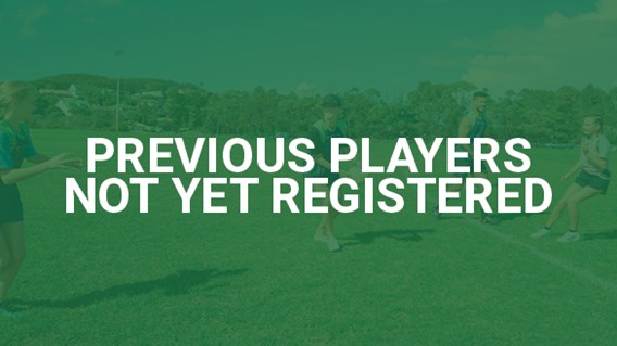 Previous Players Not Yet Registered