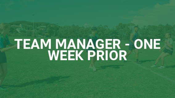 Team Manager - One Week Prior