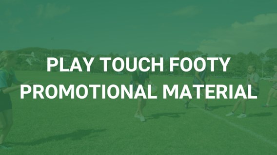 Play Touch Footy Promotional Material