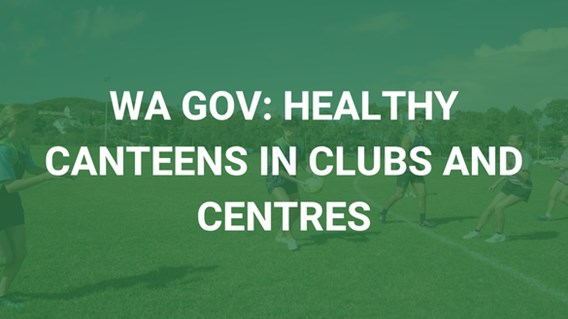 WA: Healthy Canteens in Clubs and Centres