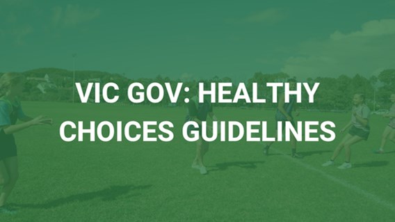 VIC: Healthy Choices Guidelines