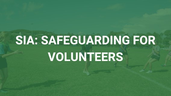 SIA: Safeguarding for Volunteers