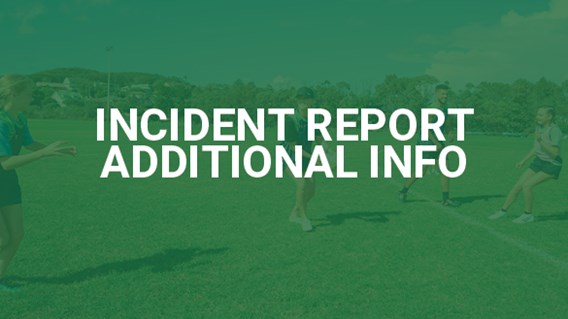 Incident Report Additional Info