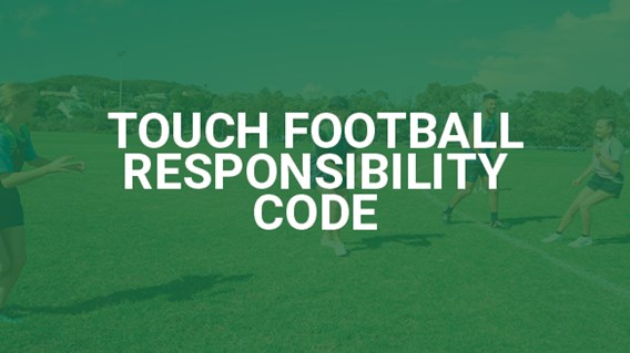 Touch Football Responsibility Code