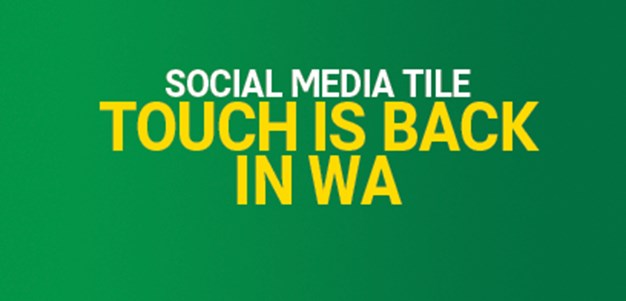 Touch is Back in WA